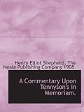A Commentary Upon Tennyson's in Memoriam.