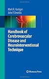 Handbook of Cerebrovascular Disease and Neurointerventional Technique (Contemporary Medical Imaging)