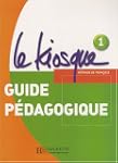 Le Kiosque 1 : Guide p�dagogique