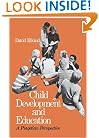 Child Development and Education: A Piagetian Perspective
