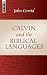 Calvin And The Biblical Languages (Mentor)
