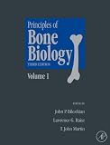 Principles of Bone Biology, Two-Volume Set, Volume 1-2, Third Edition (Bilezikian, Principles of Bone Biology 2 Vol Set)