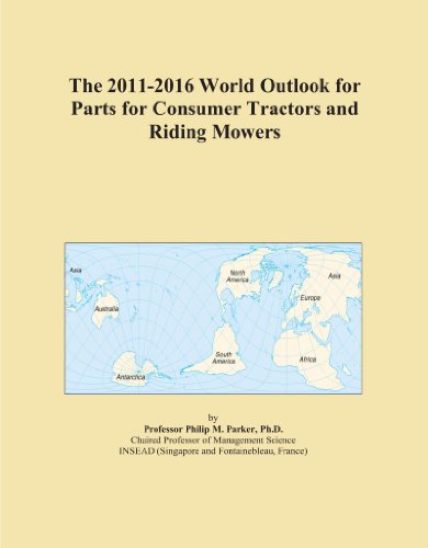 The 2011-2016 World Outlook for Parts for Consumer Tractors and Riding Mowers