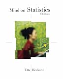 Mind on Statistics (with CD-ROMs, CengageNOW, iLrn? Homework Student Version, InfoTrac 2-Semester, Personal Tutor with SMARTHINKING, Internet Companion for Statistics 2-Semester Printed Access Card)