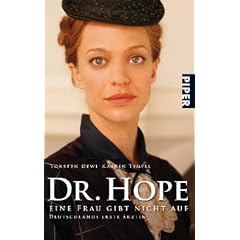 Dr. Hope - Eine Frau gibt nicht auf: Deutschlands erste �rztin