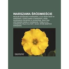 Warszawa ?R Dmie?cie: Muzeum Narodowe W Warszawie, Ulica Nowy ?Wiat W Warszawie, Ogr D Saski W Warszawie, Gr B Nieznanego ?O?nierza W Warsza