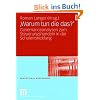 'Warum tun die das?': Governanceanalysen zum Steuerungshandeln in der Schulentwicklung (Educational Governance)