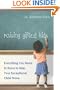 Raising Gifted Kids: Everything You Need to Know to Help Your Exceptional Child Thrive
