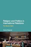 Religion and Politics in International Relations: The Modern Myth