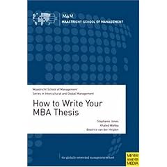 How to Write Your MBA Thesis (Maastricht School of Management Series in Intercultural and Global Management)
