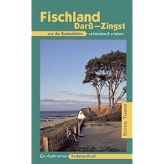 Fischland - Dar� - Zingst entdecken und erleben: Ein illustriertes Reisehandbuch