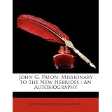 john g paton missionary to the new hebrides  an autobiography
