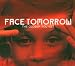 Face Tomorrow-Closer You Get