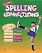 Spelling Connections 3rd Grade