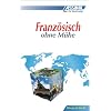 ASSiMiL Selbstlernkurs f�r Deutsche: Assimil Franz�sisch ohne M�he; Assimil Francais, Lehrbuch: Lehrbuch (Niveau A1 - B2). 113 Lektionen, 230 �bungen + L�sungen