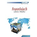 ASSiMiL Selbstlernkurs f�r Deutsche: Assimil Franz�sisch ohne M�he; Assimil Francais, Lehrbuch: Lehrbuch (Niveau A1 - B2). 113 Lektionen, 230 �bungen + L�sungen