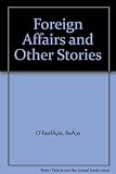 Foreign affairs and other stories