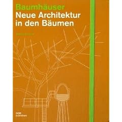 Baumh�user: Neue Architektur in den B�umen