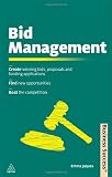 Bid Management: A No-nonsense Guide to Writing Successful Bids Proposals and Funding Applications (Business Success)