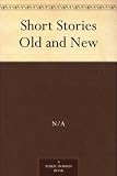 Short Stories Old and New