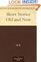 Short Stories Old and New