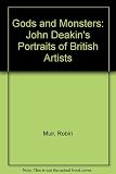 Gods and monsters : John Deakin's portraits of British artists