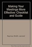 Making your meetings more effective : checklist & guide
