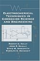 Electrochemical Techniques in Corrosion Science and Engineering (Corrosion Technology)