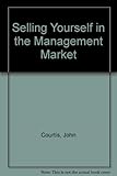 Selling yourself in the management market