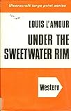 Under the Sweetwater rim