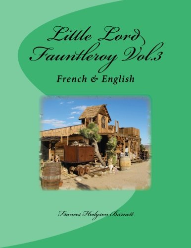 Little Lord Fauntleroy Vol.3: French & English (Volume 3) (French Edition)