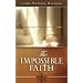 The Impossible Faith