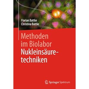 Methoden im Biolabor - Nukleinsäuretechniken