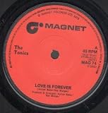 LOVE IS FOREVER 7 INCH (7" VINYL 45) UK MAGNET 1976