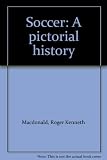 Soccer : a pictorial history