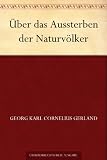 Über das Aussterben der Naturvölker