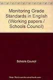 Monitoring grade standards in English : the value of different tests in monitoring grade standards in English language examinations
