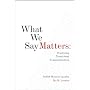 What We Say Matters: Practicing Nonviolent Communication