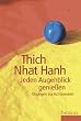 Jeden Augenblick genie�en: �bungen zur Achtsamkeit