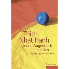 Jeden Augenblick genie�en: �bungen zur Achtsamkeit