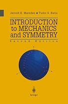 Introduction to Mechanics and Symmetry: A Basic Exposition of Classical Mechanical Systems (Texts in Applied Mathematics) Introduction to Mechanics and Symmetry: A Basic Exposition of Classical Mechanical Systems (Texts in Applied Mathematics)