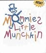 Mommie's Little Munchkin Child's T Shirt Size Medium