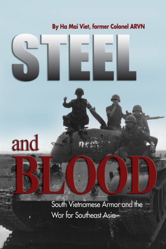 Steel and Blood: South Vietnamese Armor and the War for Southeast Asia