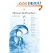 Transforming Power: Stories from Transformational Leaders for Encouragement and Inspiration