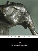 The War with Hannibal: The History of Rome from Its Foundation, Books XXI-XXX (Penguin Classics) (Bks. 21-30): Titus Livius Livy, Aubrey De Selincourt: 9780140441451: Amazon.com: Books