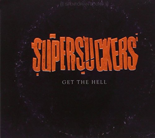Supersuckers - Get the Hell (Explicit) - Zortam Music