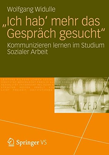 'Ich hab' mehr das Gespräch gesucht': Kommunizieren lernen im Studium Sozialer Arbeit (German Edition)