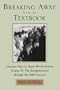 Breaking Away from the Textbook: Creative Ways to Teach World History, Vol. 2