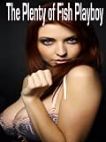 Produkt-Bild: The Plenty of Fish Playboy: The Secrets to Seducing Any Woman on Plenty of Fish