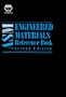 ASM Engineering Materials Reference Book, Second Edition